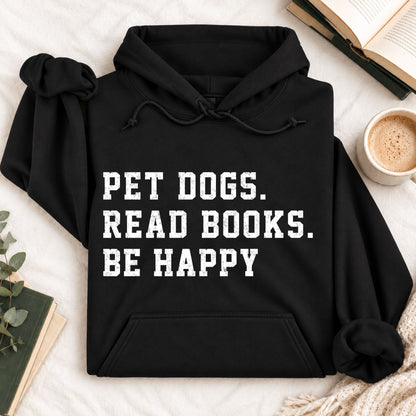 Pet Dogs Read Books Be Happy Hoodie