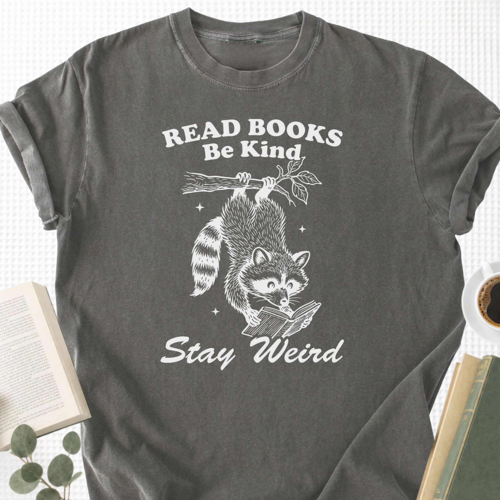 Read Books Be Kind Stay Weird Unisex T-Shirt