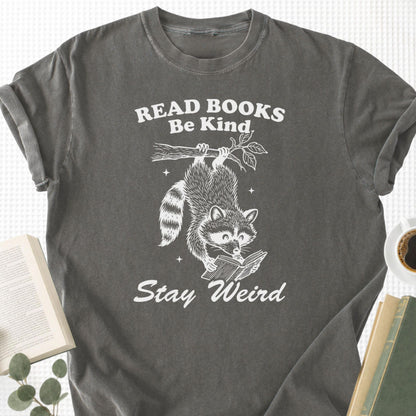 Read Books Be Kind Stay Weird Unisex T-Shirt