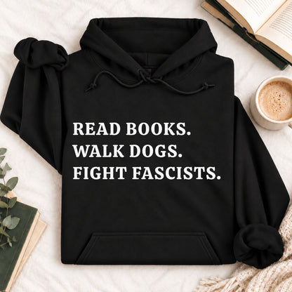 Read Books Walk Dogs and Fight Hoodie