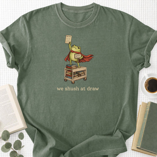 We Shush At Draw Librarian Unisex T-Shirt