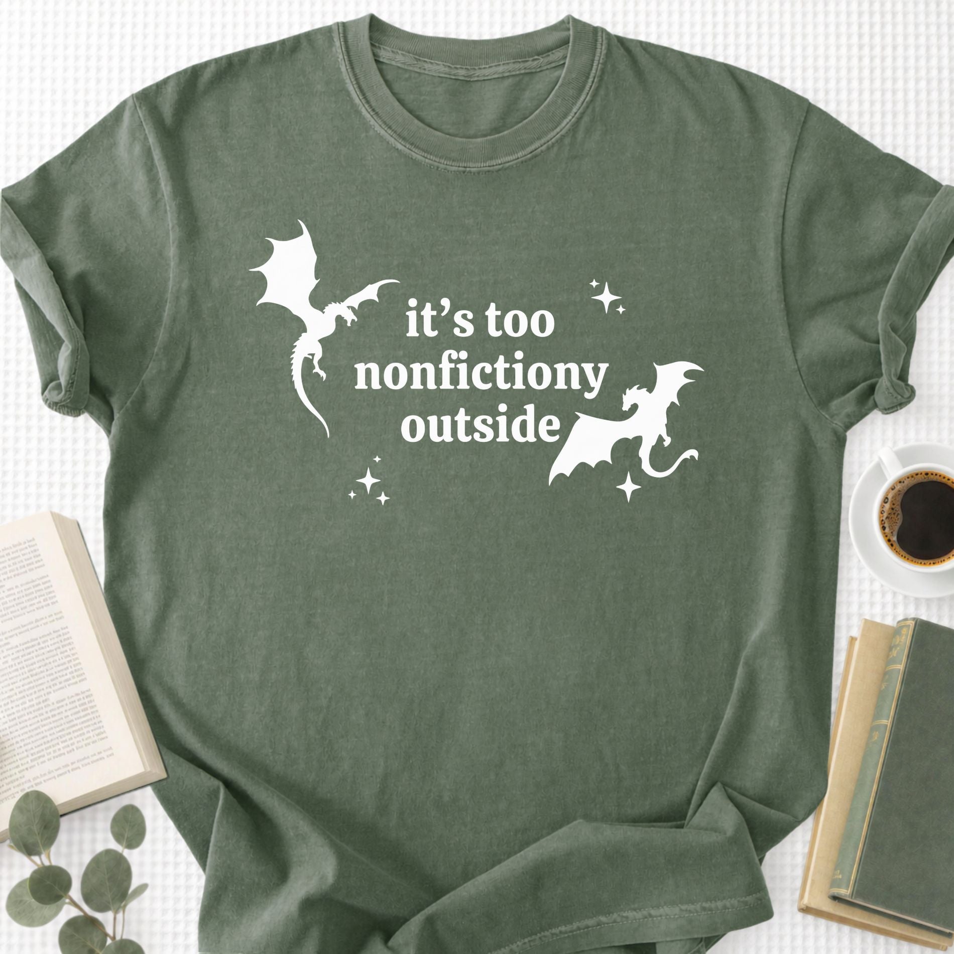 It's Too Nonfictiony Outside Unisex T-Shirt