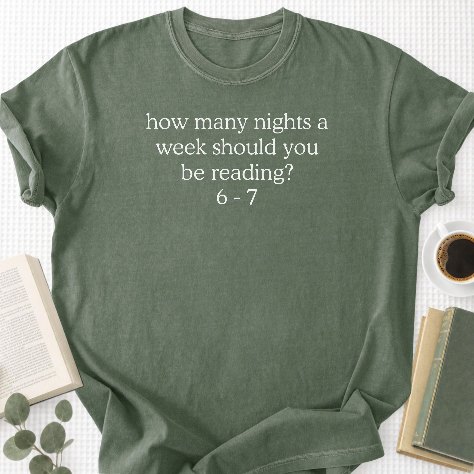 How Many Nights A Week Should You Be Reading 6 7 Unisex T-Shirt