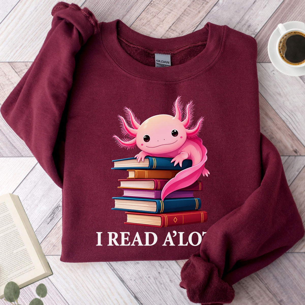 I Read A'Lotl Unisex Sweatshirt