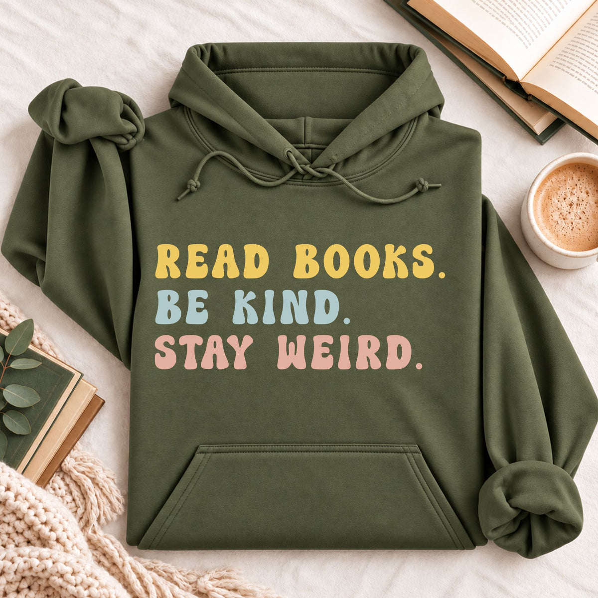 Read Books Be Kind Stay Weird Hoodie