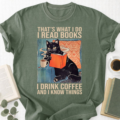 I Read Books I Drink Coffee And I know Things Unisex T-Shirt