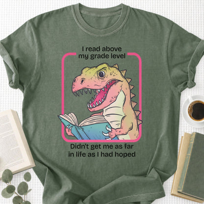 I Read Above My Grade Level Unisex T-Shirt