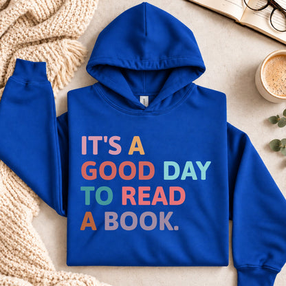 It's A Good Day To Read A Book Hoodie