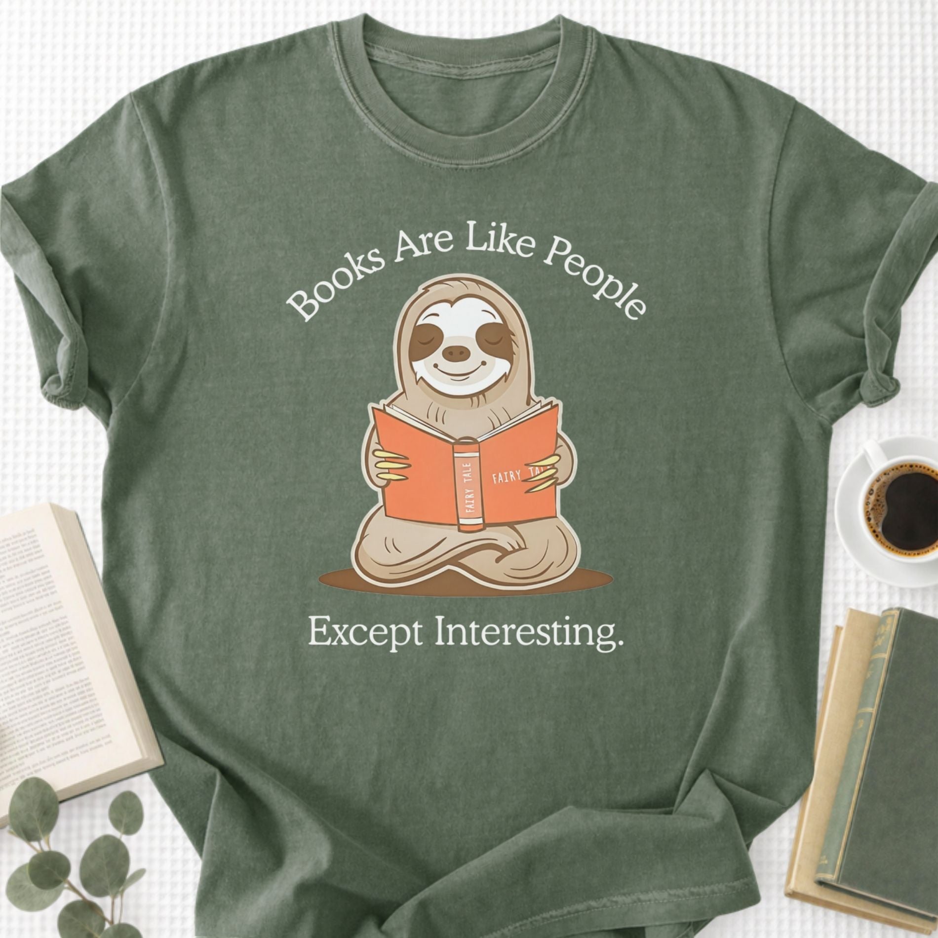 Books Are Like People Except Interesting Unisex T-Shirt