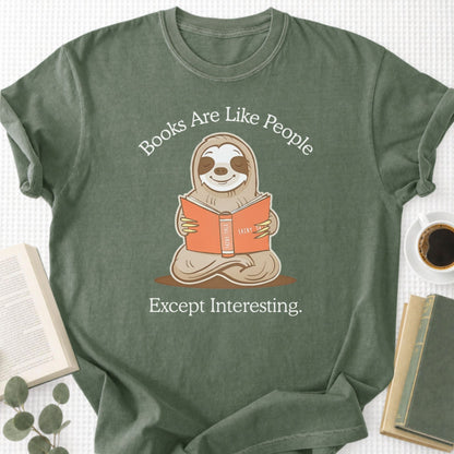 Books Are Like People Except Interesting Unisex T-Shirt