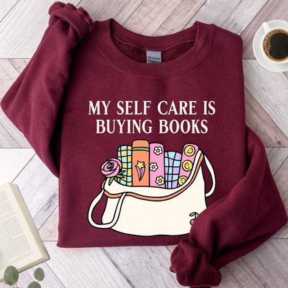 My Self Care Is Buying Books Unisex Sweatshirt