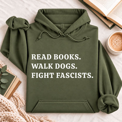 Read Books Walk Dogs and Fight Hoodie