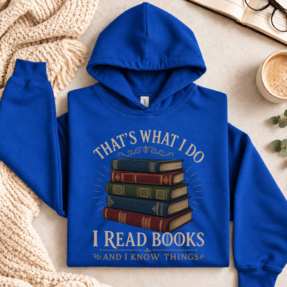 I Read Books And know Things Hoodie