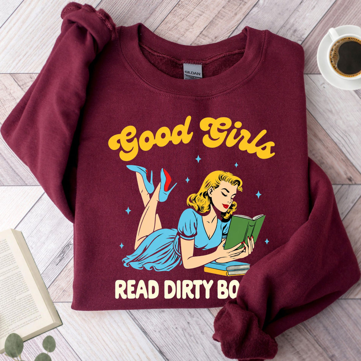 Good Girls Read Dirty Books Unisex Sweatshirt