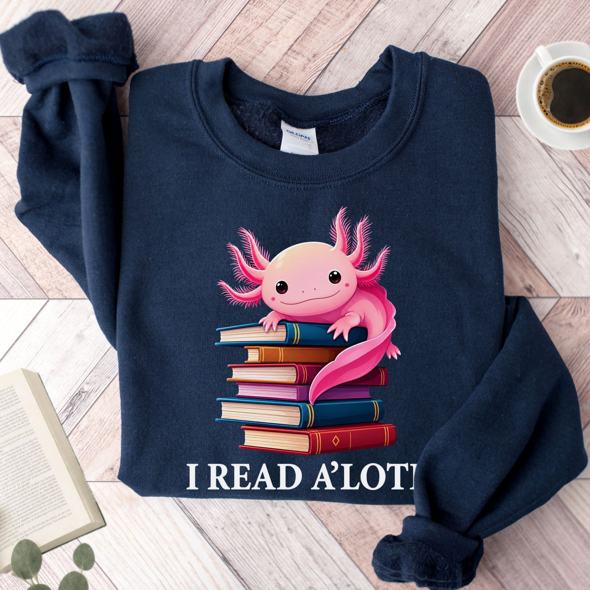 I Read A'Lotl Unisex Sweatshirt