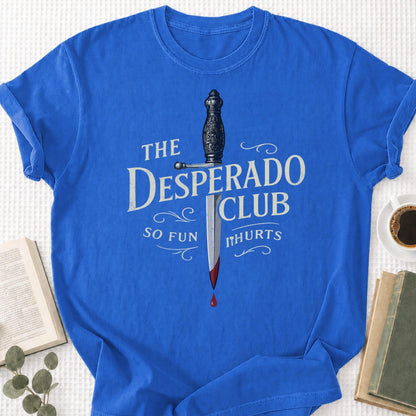 The Desperado Club Unisex T-Shirt