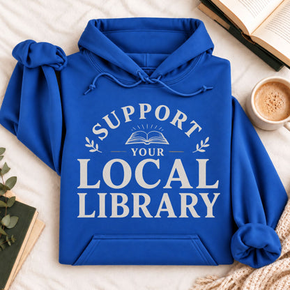 Support Your Local Library Hoodie