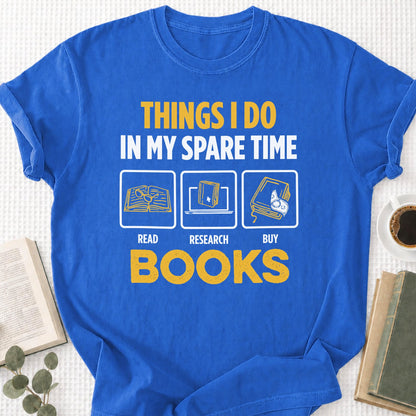 Things I Do In My Spare Time Unisex T-Shirt