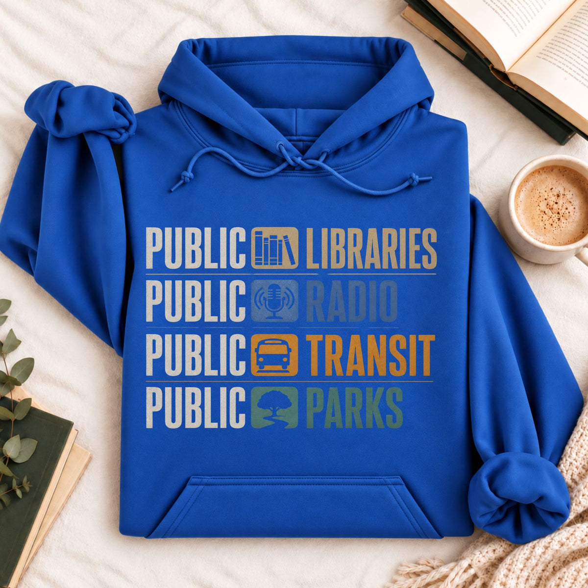 Public Libraries, Public Radio, Public Transit, Public Parks Hoodie
