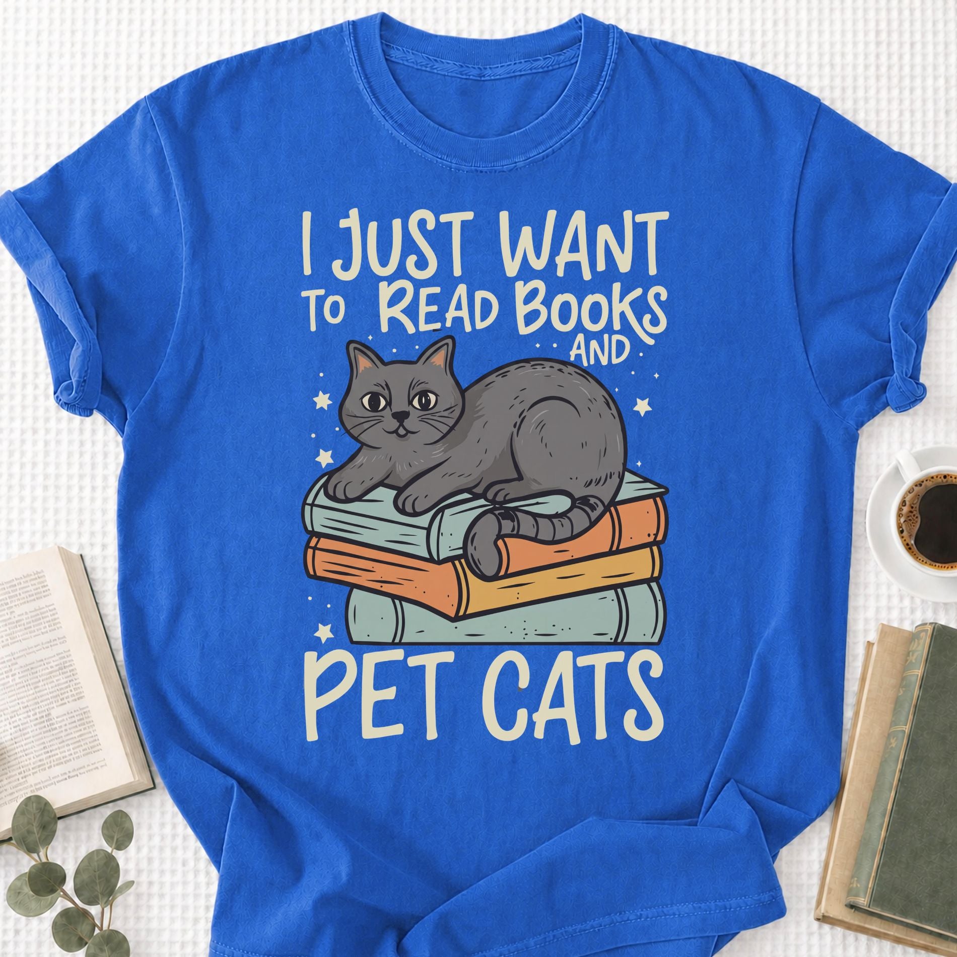 I Just Want To Read Books and Pet Cats Unisex T-Shirt