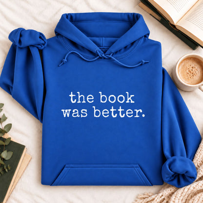 The Book Was Better Hoodie