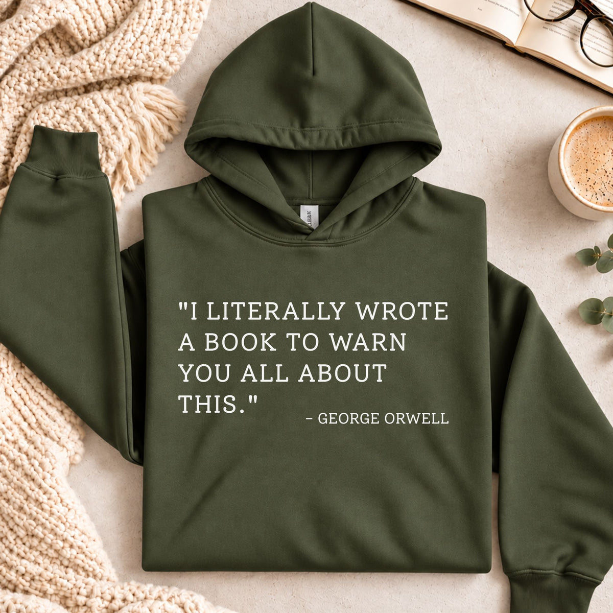 I Literally Wrote A Book George Orwell Hoodie