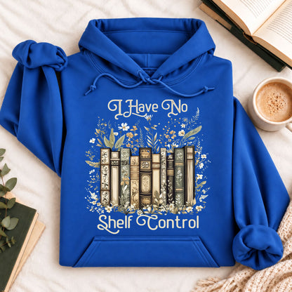 I Have No Shelf Control Hoodie
