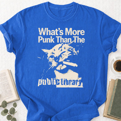 What's More Punk Than The Public Library Unisex T-Shirt