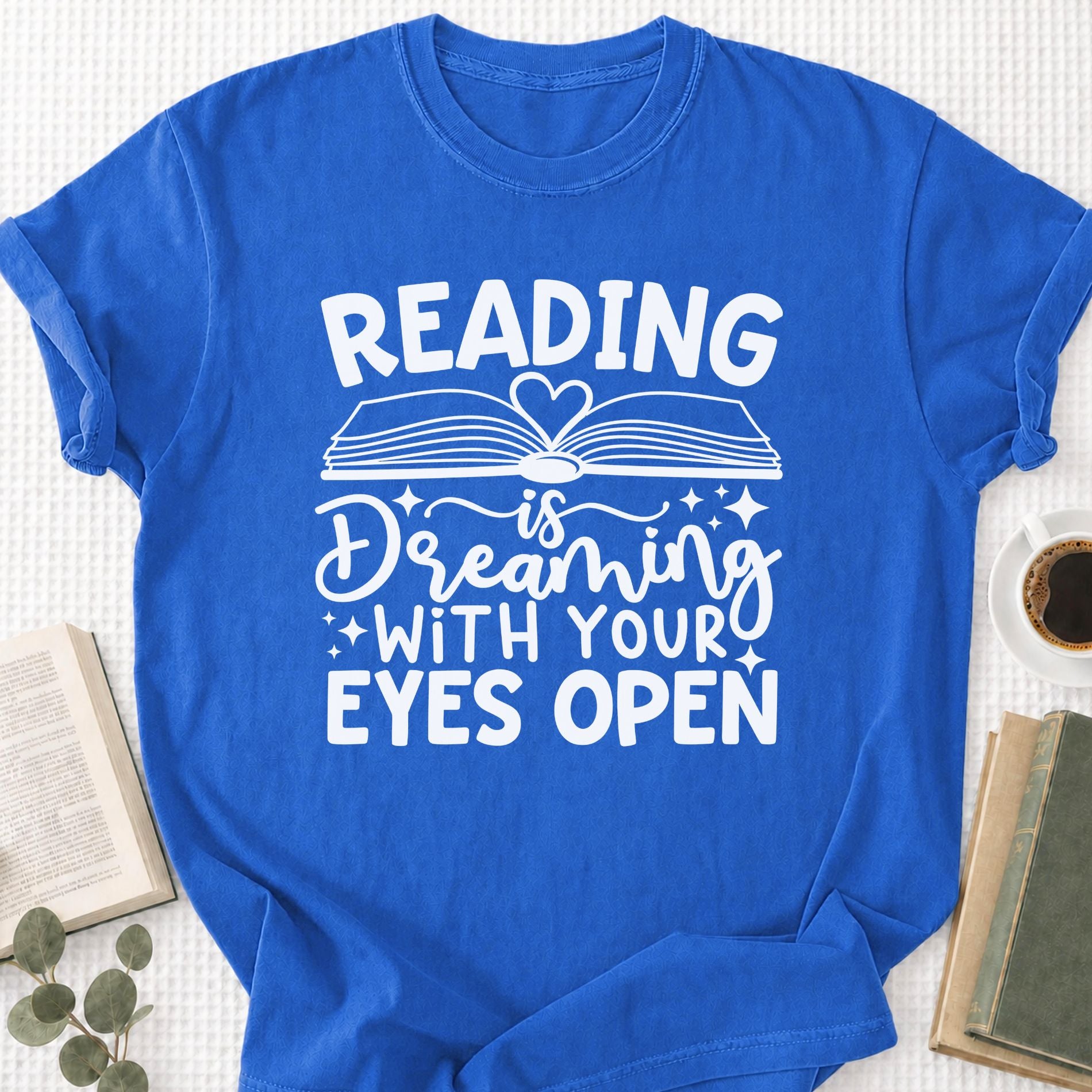 Reading Is Dreaming With Your Eyes Open Unisex T-Shirt