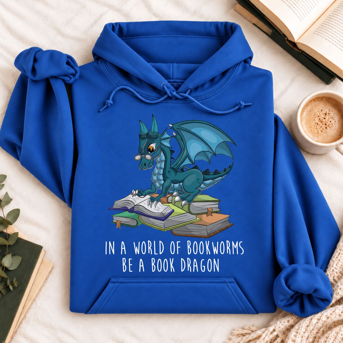 In a World Full of Bookworms Be a Book Dragon Hoodie