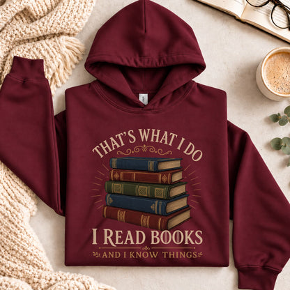 I Read Books And know Things Hoodie