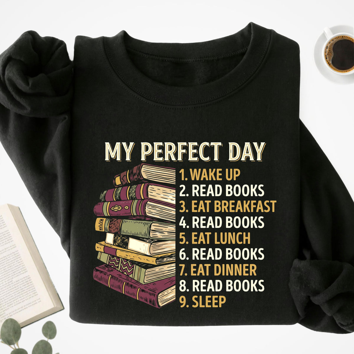 My Perfect Day Unisex Sweatshirt