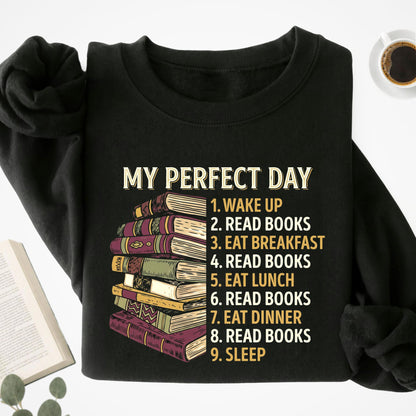My Perfect Day Unisex Sweatshirt