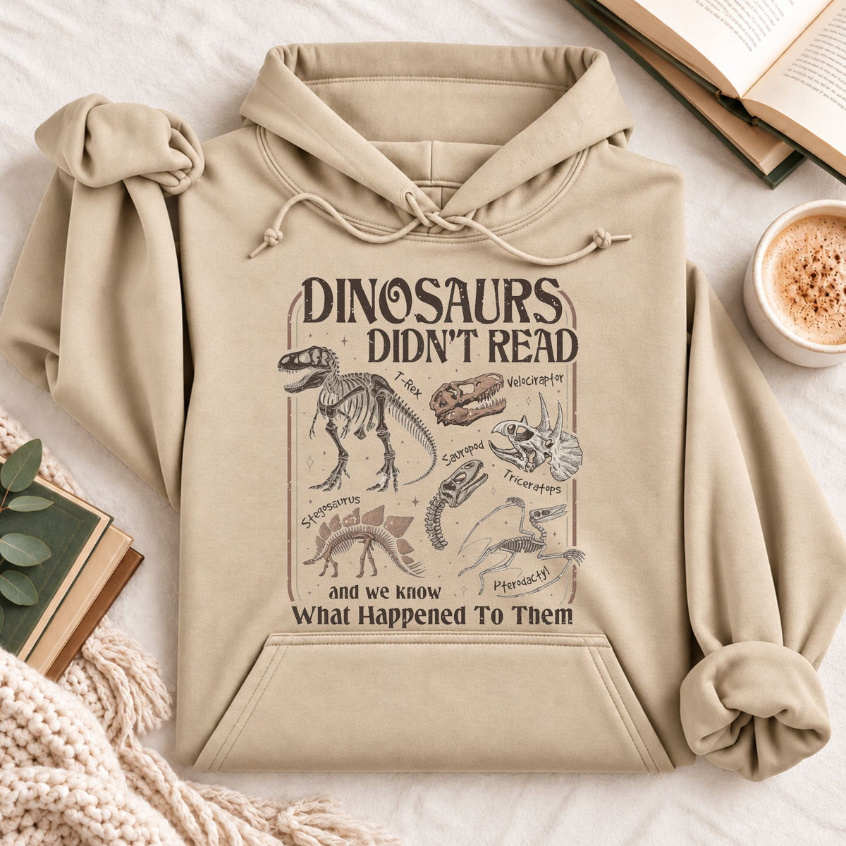 Dinosaurs Didn't Read Hoodie