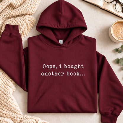 Oops, I Bought Another Book... Hoodie