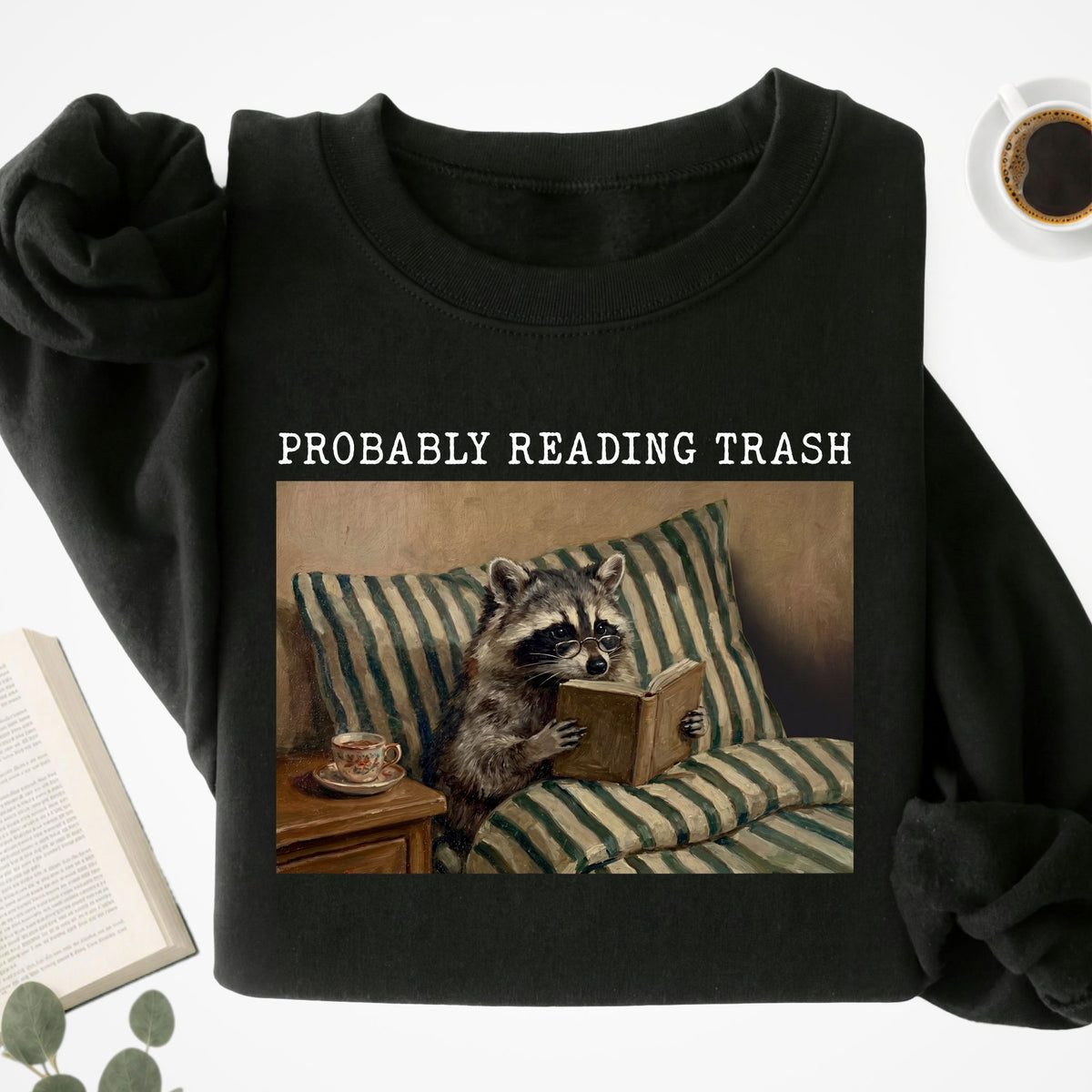 Probably Reading Trash Unisex Sweatshirt