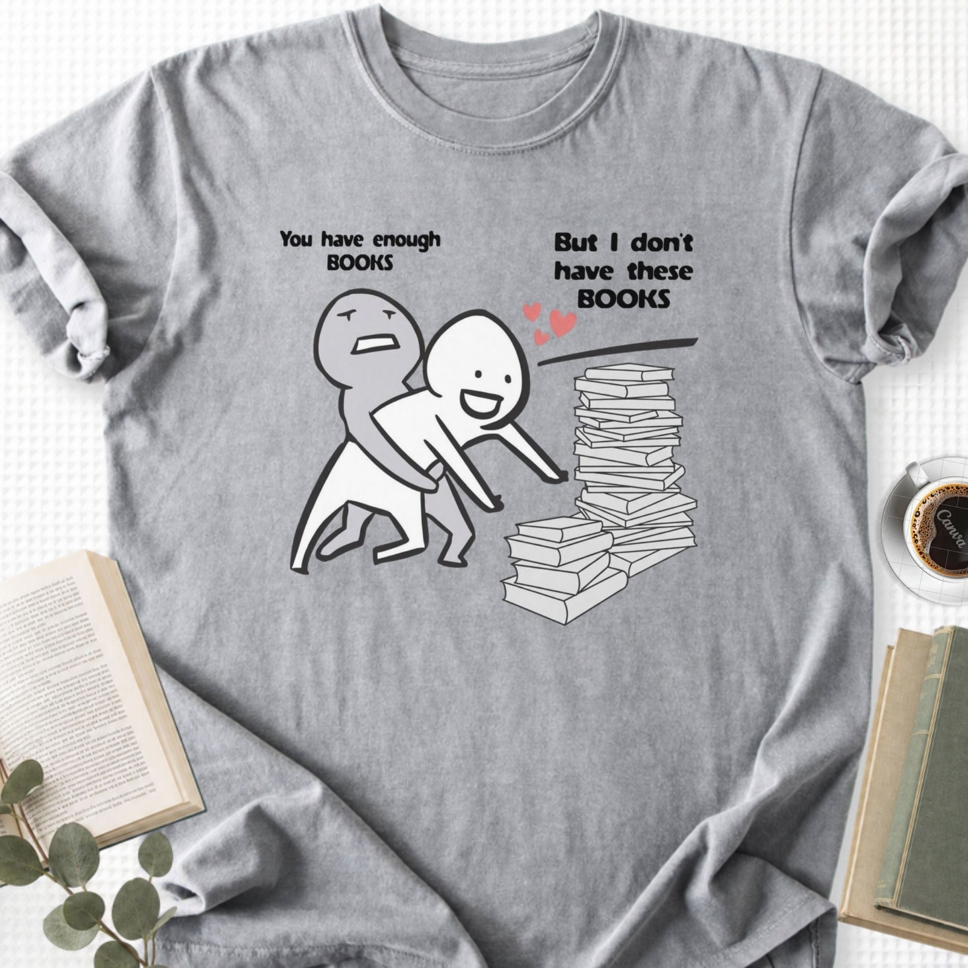 You Have Enough Books Meme Unisex T-Shirt