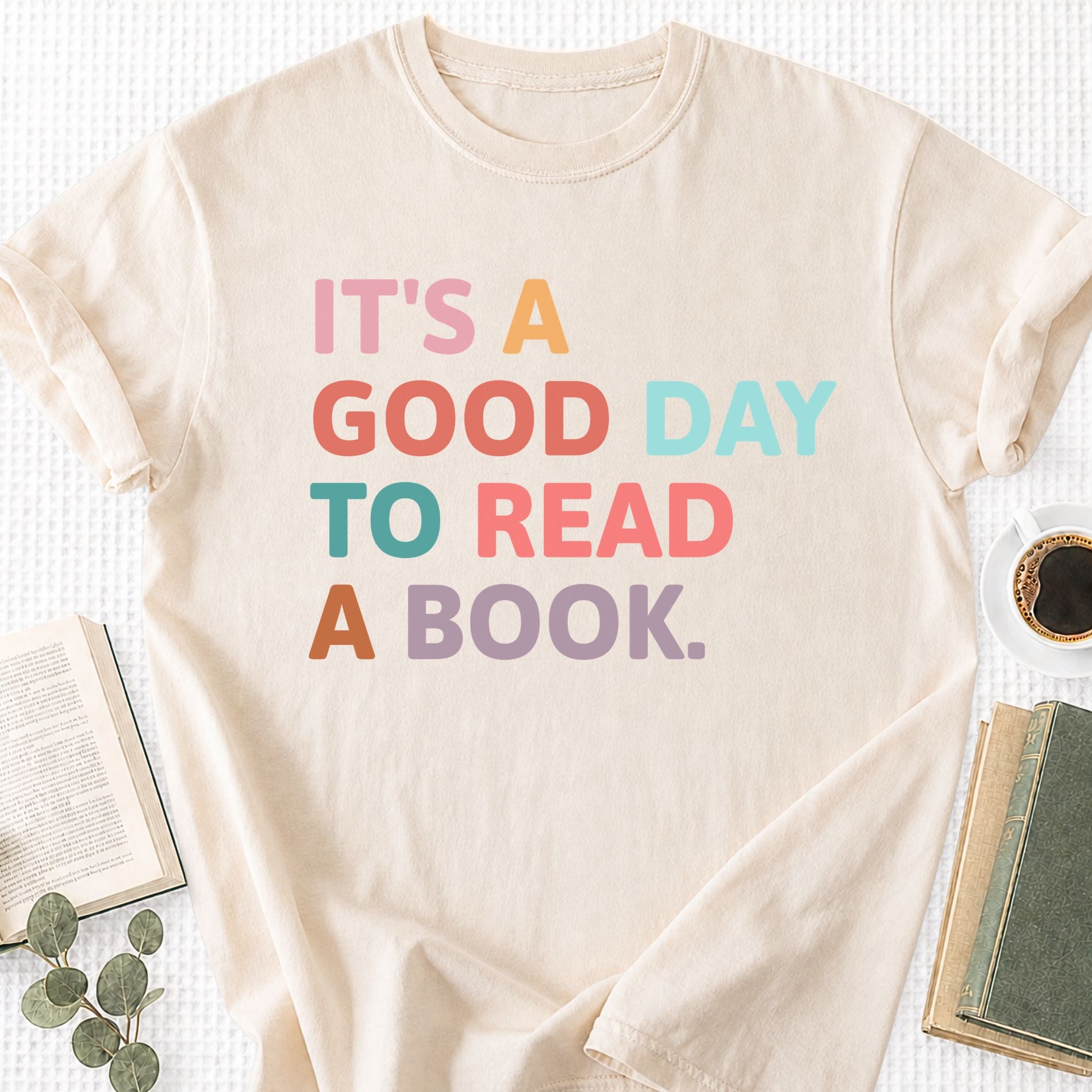 It's A Good Day Too Read A Book Unisex T-Shirt