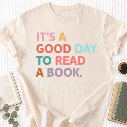 It's A Good Day Too Read A Book Unisex T-Shirt