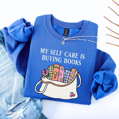 My Self Care Is Buying Books Unisex Sweatshirt