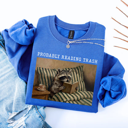 Probably Reading Trash Unisex Sweatshirt