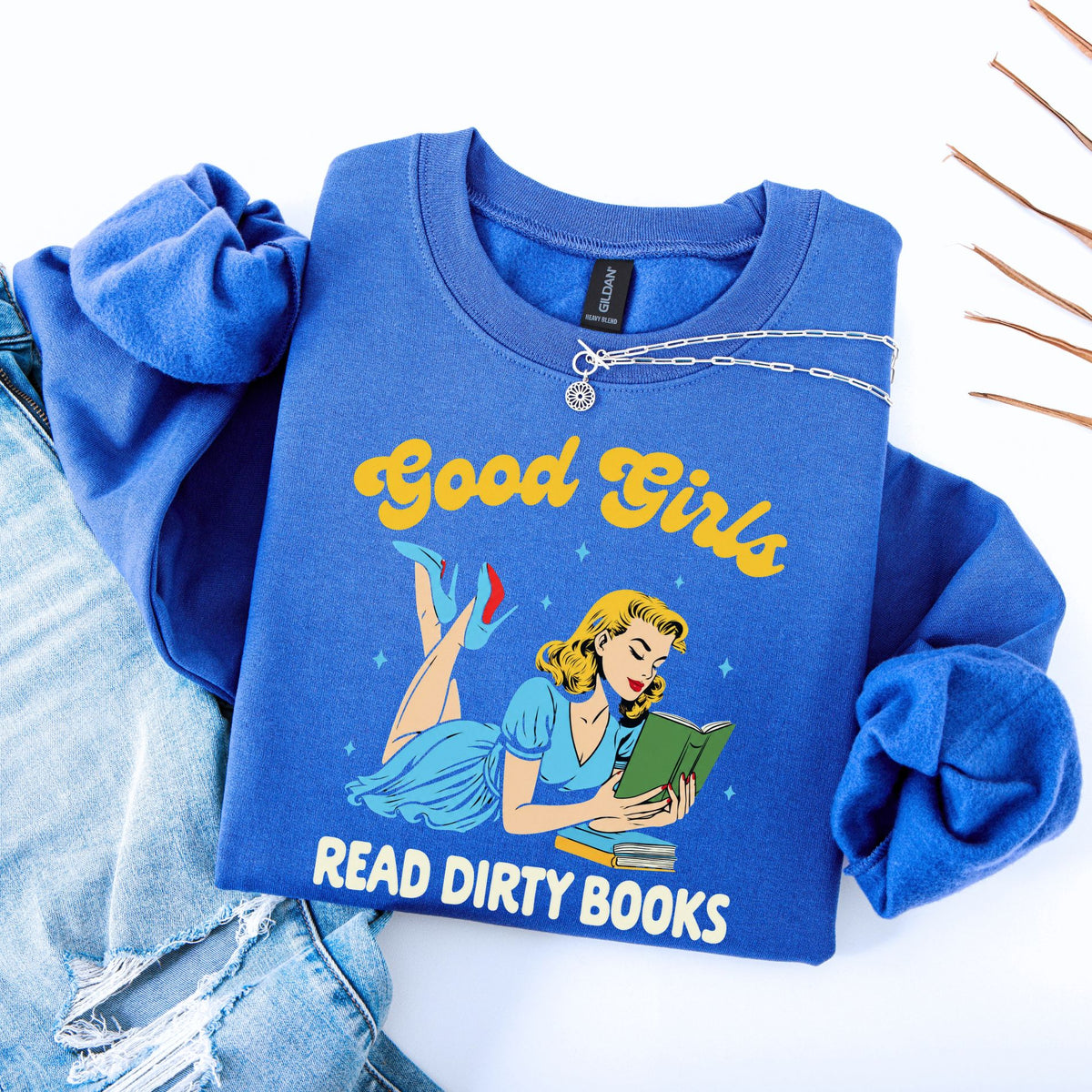 Good Girls Read Dirty Books Unisex Sweatshirt