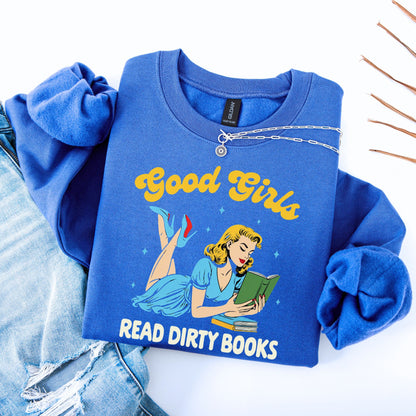 Good Girls Read Dirty Books Unisex Sweatshirt