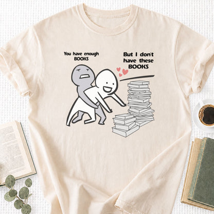 You Have Enough Books Meme Unisex T-Shirt