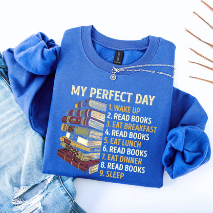 My Perfect Day Unisex Sweatshirt