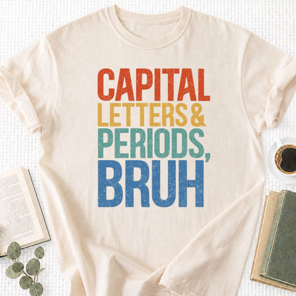 Capital Letters and Periods, Bruh Unisex T-Shirt