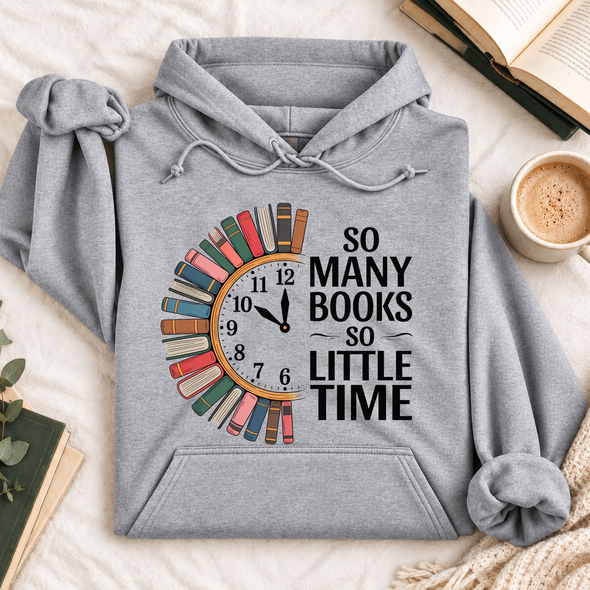 So Many Books So Little Time Hoodie