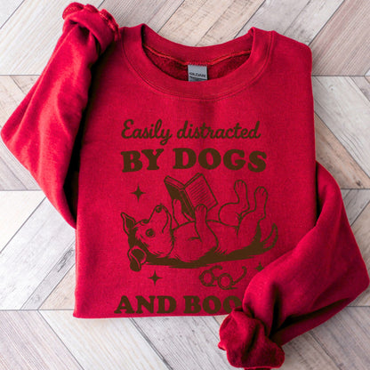 Easily Distracted by Dogs and Books Unisex Sweatshirt