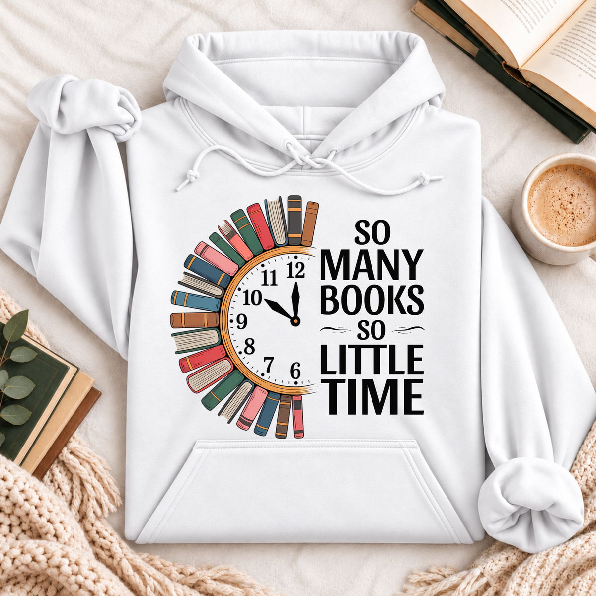 So Many Books So Little Time Hoodie