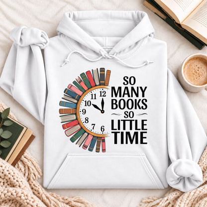 So Many Books So Little Time Hoodie